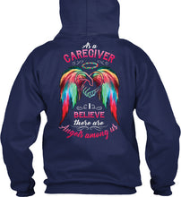 Load image into Gallery viewer, Market Trendz As A Caregiver Believe There Are Angels Among Us Gift For Caregiver Hoodie
