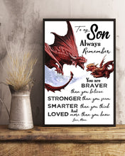 Load image into Gallery viewer, Gift For   Son ALways Remember You're Smarter Stronger Braver Custom Design Vertical Poster
