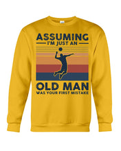 Load image into Gallery viewer, Assuming I'm Just An Old Man Who Loves Volleyball Trending For Sport Lovers Sweatshirt
