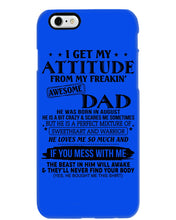 Load image into Gallery viewer, I Ge My Attitude From My August Dad Birthday Meaningful Gift Phone case
