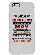 Load image into Gallery viewer, I'm A Grumpy Old Man I Was Born In May With My Heart Phone case
