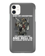 Load image into Gallery viewer, I'm Coming For You And Hell Is Coming With Me Phone case
