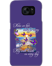 Load image into Gallery viewer, Butterfly Sunset On Beach Those We Love Don't Go Away Gift For Lover Phone case
